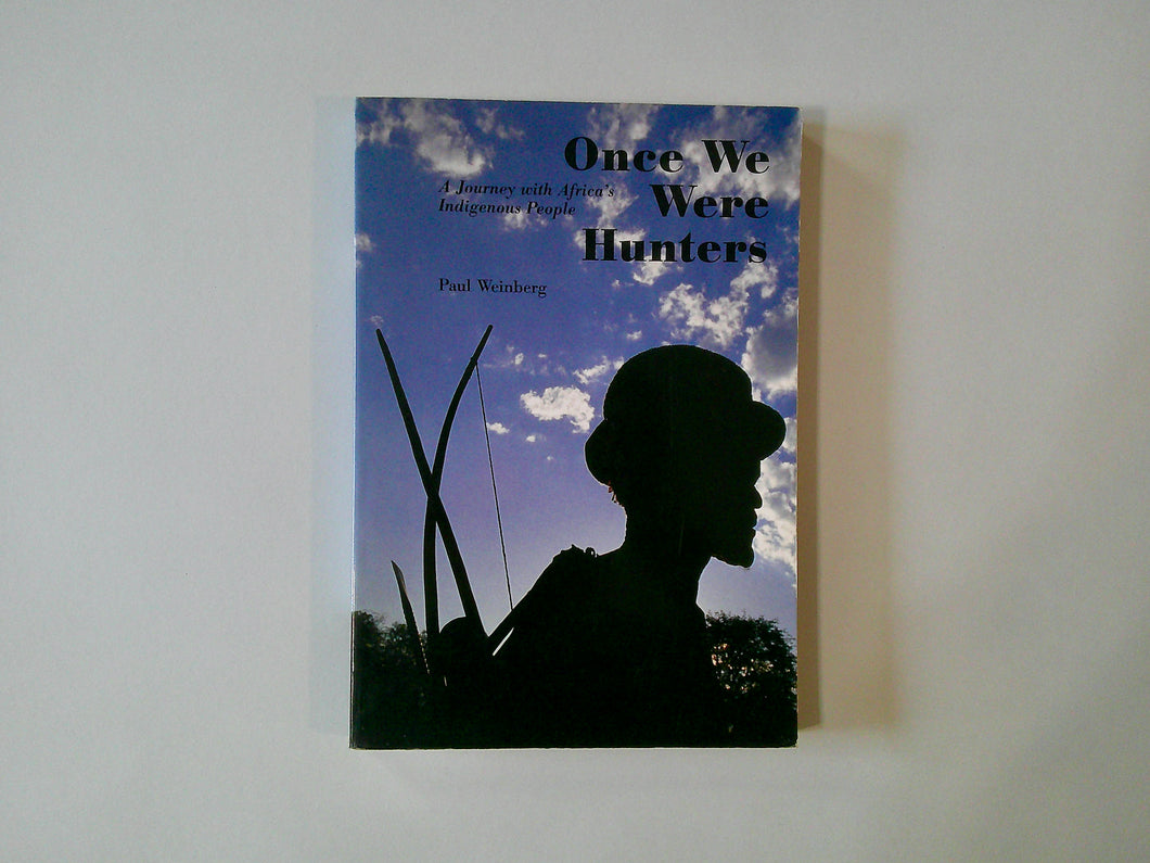 Once We Were Hunters | Paul Weinberg