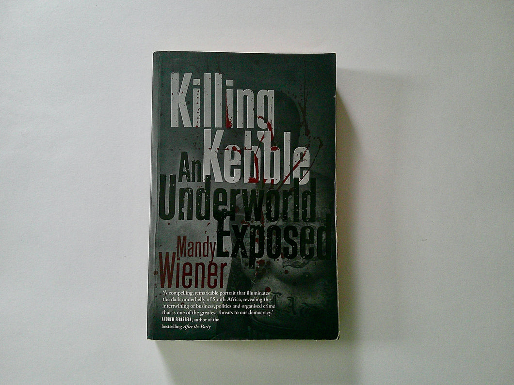 Killing Kebble | Mandy Wiener