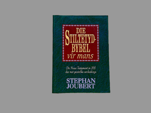 Die Stiltetyd Bybel vir mans | Stephan Joubert – Blompot