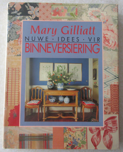 Nuwe Idees Vir Binneversiering | Mary Gilliatt