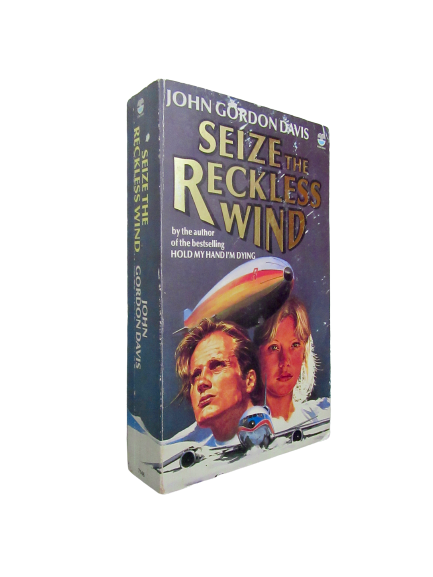 Seize the Reckless Wind | John Gordon Davis