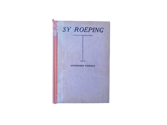 Sy Roeping | Annemarie Wessels